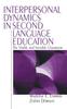 The Interpersonal Dynamics In Second Language Education : The Visible and Invisible Classroom Book