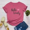 Hello Lovely Heart Print Женская футболка с коротким рукавом и круглым вырезом Свободная женская футболка Женская футболка Топы Одежда Camisetas Mujer