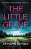 Книга The Little Grave : A Completely Heart-stopping Crime Thriller : 1