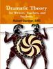 Книга Dramatic Theory for Writers, Teachers, and Students.
