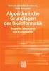 Книга Algorithmische Grundlagen Der Bioinformatik : Modelle, Methoden Und Komplexitat