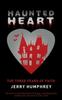 Книга Haunted Heart : The Three Fears of Faith