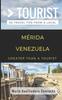 Книга Greater Than a Tourist- Merida Venezuela : 50 Travel Tips from a Local