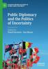 Книга Public Diplomacy and the Politics of Uncertainty
