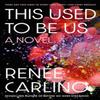 This Used To Be Us by Renee Carlino Paperback Book 9780593729281
