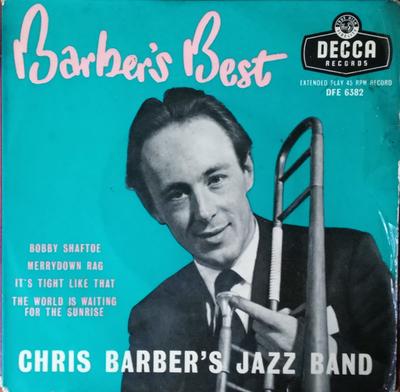 7-дюймовая пластинка CHRIS BARBER'S JAZZ BAND - Barber's Best DFE6382 Decca 1957 UK Джаз Б/У