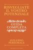 Книга Risvegliate Il Vostro Potenziale - Guida Completa Allo Sviluppo Personale