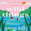 Wild Things by Laura Kay Paperback Book 9781529424621
