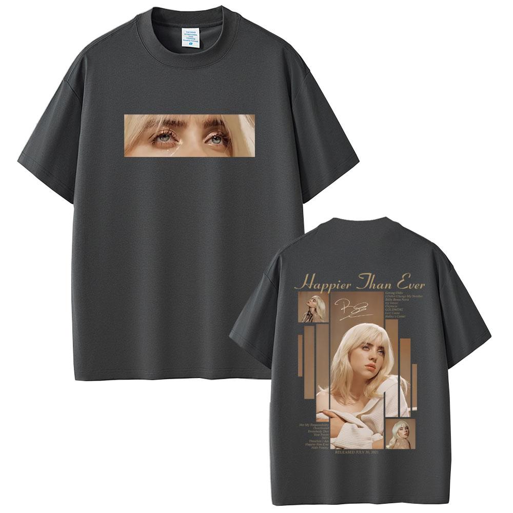 Happier Than Ever 2025 Tshirt Men Women Fashion Pop Music Short Sleeve T Shirts Unisex Hip Hop Oversized Tshirts Streetwear