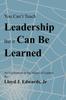 The You Can't Teach Leadership, But It Can Be Learned : An Exploration of the Values of Leaders Book