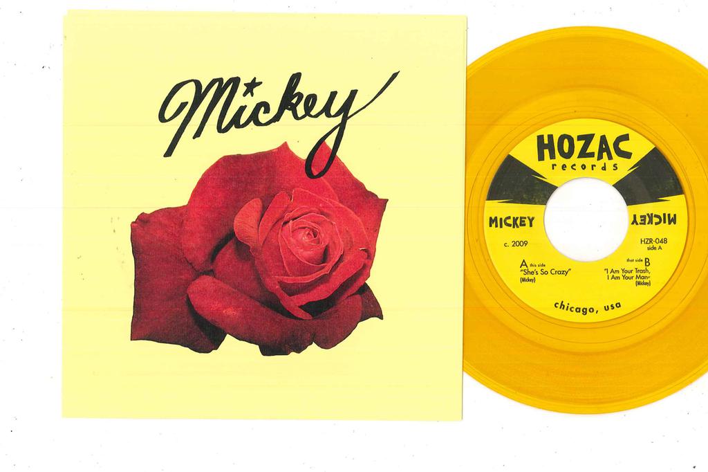 7inch Record MICKEY - Shes So Crazy HZR048 HOZAC 2009 US Rock Used