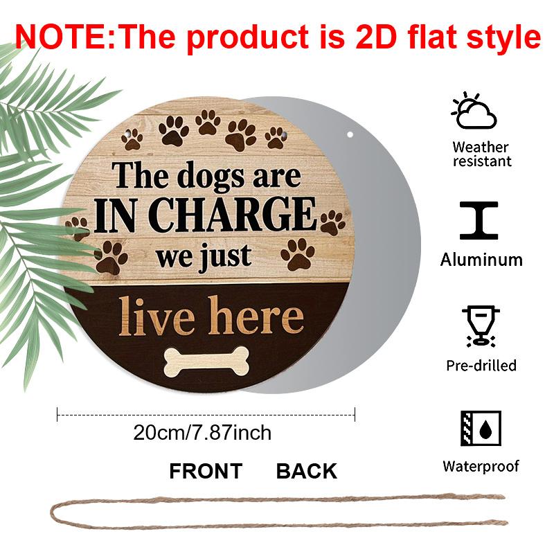 2D Flat, 1pc Vintage Aluminum "The Dogs Are In Charge" Round Sign, 7.87x7.87 Inch, Rustic Wall Decor for Front Door, Yard & Living Room - Charming