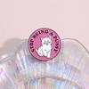 Cartoon Cat Enamel Pins Custom STOP BEING A PUSSY Brooches Lapel Badges Animal Jewelry Gift for Friends