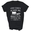 You Can't Scare Me I'm From The 1900's Unisex Shirt Gift