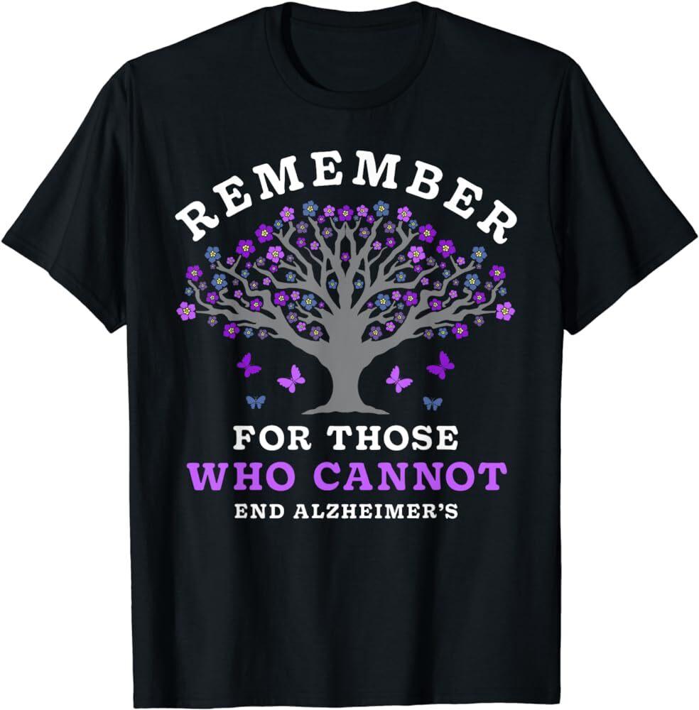Remember For Those Who Cannot Alzheimer's Awareness Dementia T-Shirt Unisex T-Shirt
