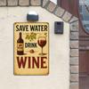 "Save Water, Drink Wine" Metal Sign - 30x20cm Wine-Themed Decor for Bars & Kitchens
