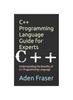 Книга C++ Programming Language Guide for Experts : Understanding the Benefits of C++ Programming Language