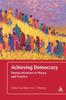 Книга Achieving Democracy : Democratization In Theory and Practice