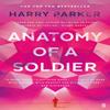Anatomy of a Soldier by Harry Parker Paperback Book 9780571325832