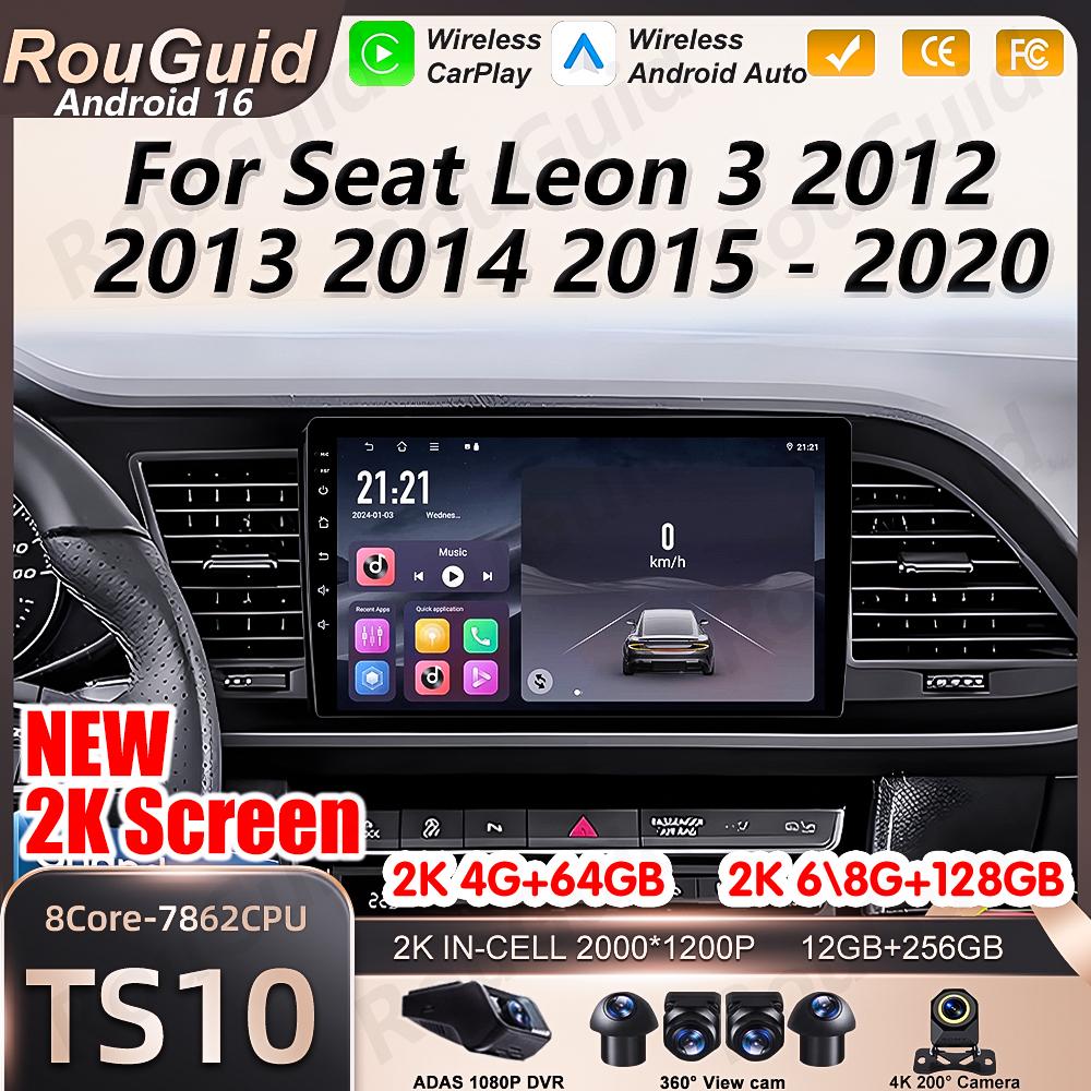 Android 16 Car Radio Auto For Seat Leon 3 2012 2013 2014 2015 -2020 Video Multimedia Player GPS Navigation 2k Touch Wireless RSD
