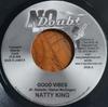 7inch Record NATTY KING, PRESTIGE - Good Vibes NONE No Doubt Record 2006 Jamaica Reggae, Ska & Dub Used