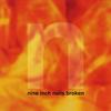 CD NINE INCH NAILS Broken INTD92213 Nothing Records 1992 США Рок Б/у