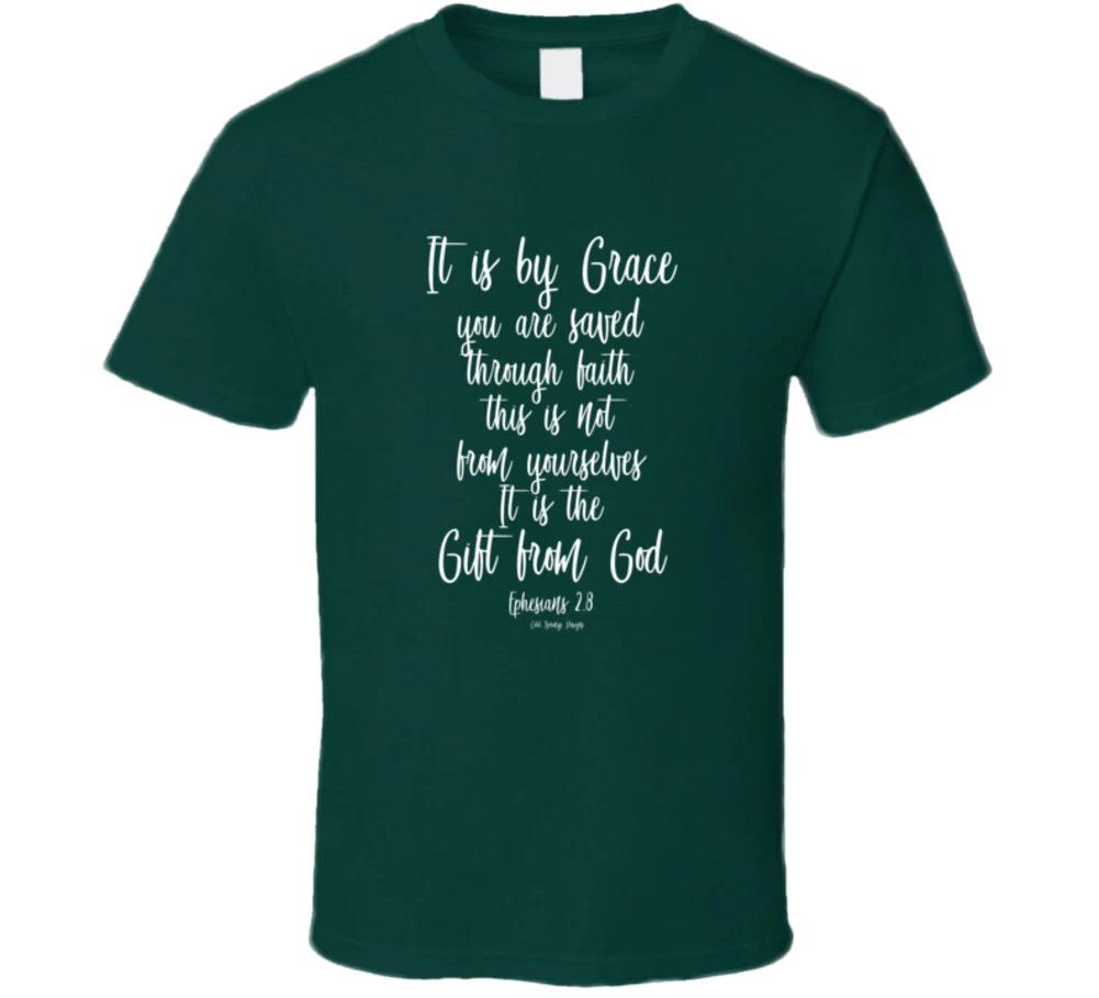 It Is By Grace You Are Saved Ephesians 2:8 Christian Bible Gift T Shirt Mens Kids Womens Boys girls children