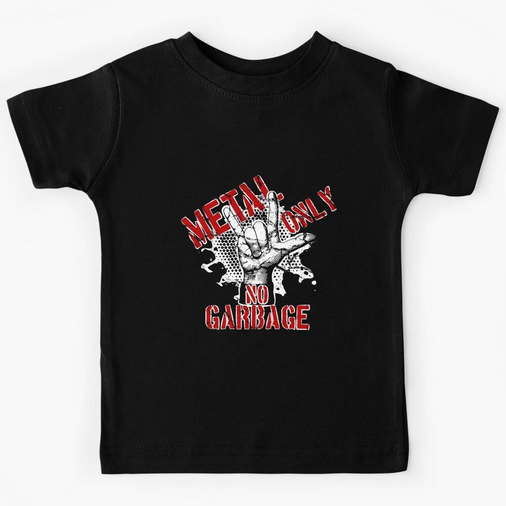 Metal only, NO garbage Kids T-Shirt