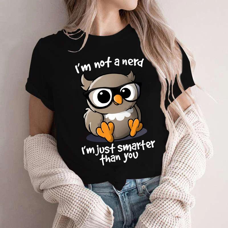 Kawaii Owl Print T Shirts for Unisex Clothes Im Not A Nerd Im Just Smarfer Than You Funny Tshirts Graphic Female Y2K Tops Tees