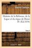 Книга Histoire De La Reforme, De La Ligue Et Du Regne De Henri IV. Tome II - Tome II