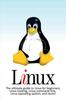 Книга Linux : The Ultimate Guide To Linux for Beginners, Linux Hacking, Linux Command Line, Linux Operating System, and More!
