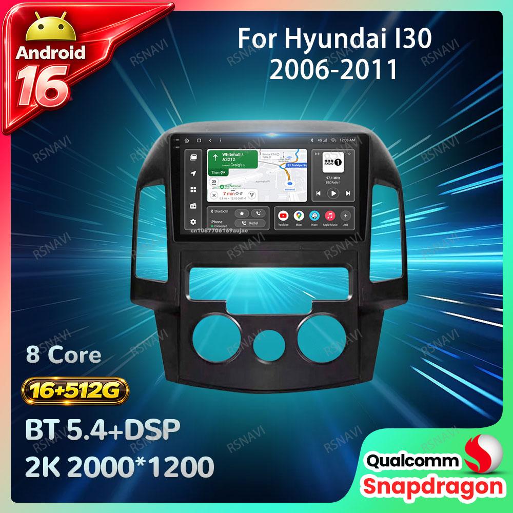 Car Radio Android 16 For Hyundai I30 2006 2007 2008 2009 2010 2011 GPS Multimedia QLED Qualcomm Viedo Player Stereo Autoradio BT