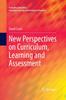 Книга New Perspectives On Curriculum, Learning and Assessment