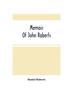 Книга Memoir Of John Roberts