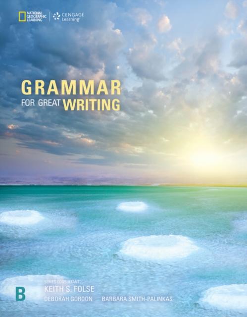 The Grammar for Great Writing B Book