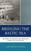 Книга Bridging the Baltic Sea : Networks of Resistance and Opposition During the Cold War Era