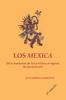 Книга Los Mexica : De La Fundacion De Tenochtitlan Al Regreso De Quetzalcoatl