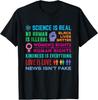 Kindness Is Everything, Black Lives Matter, Science Is Real T-Shirt