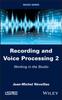Книга Recording and Voice Processing, Volume 2 : Working In the Studio