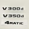 3D Letter V300d V250d V260L V350d V260 V220d Emblem For Mercedes Benz V Class W447 Car Fender Badge Trunk Nameplate Logo Sticker AV1