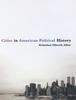 Книга Cities In American Political History
