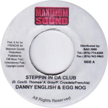 7-дюймовая пластинка DANNY ENGLISH & EGG NOG - Steppin In Da Club НЕТ Максимальный звук Ямайка Регги, Ска и Даб Б/У