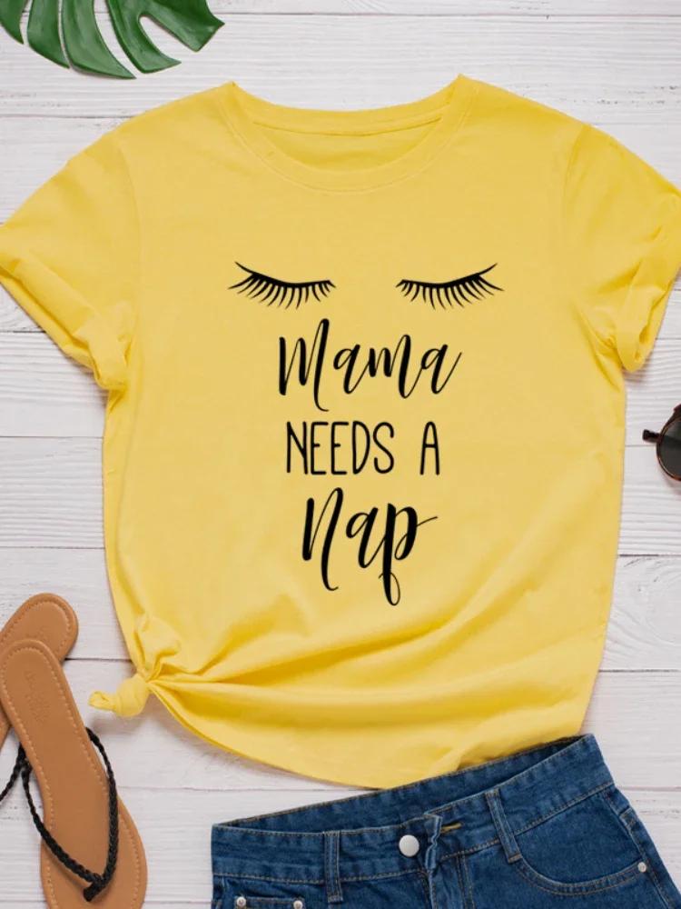 Mama Need A Nap Eyelash Print Women T Shirt Short Sleeve O Neck Loose Women Tshirt Ladies Tee Shirt Tops Clothes Camisetas Mujer