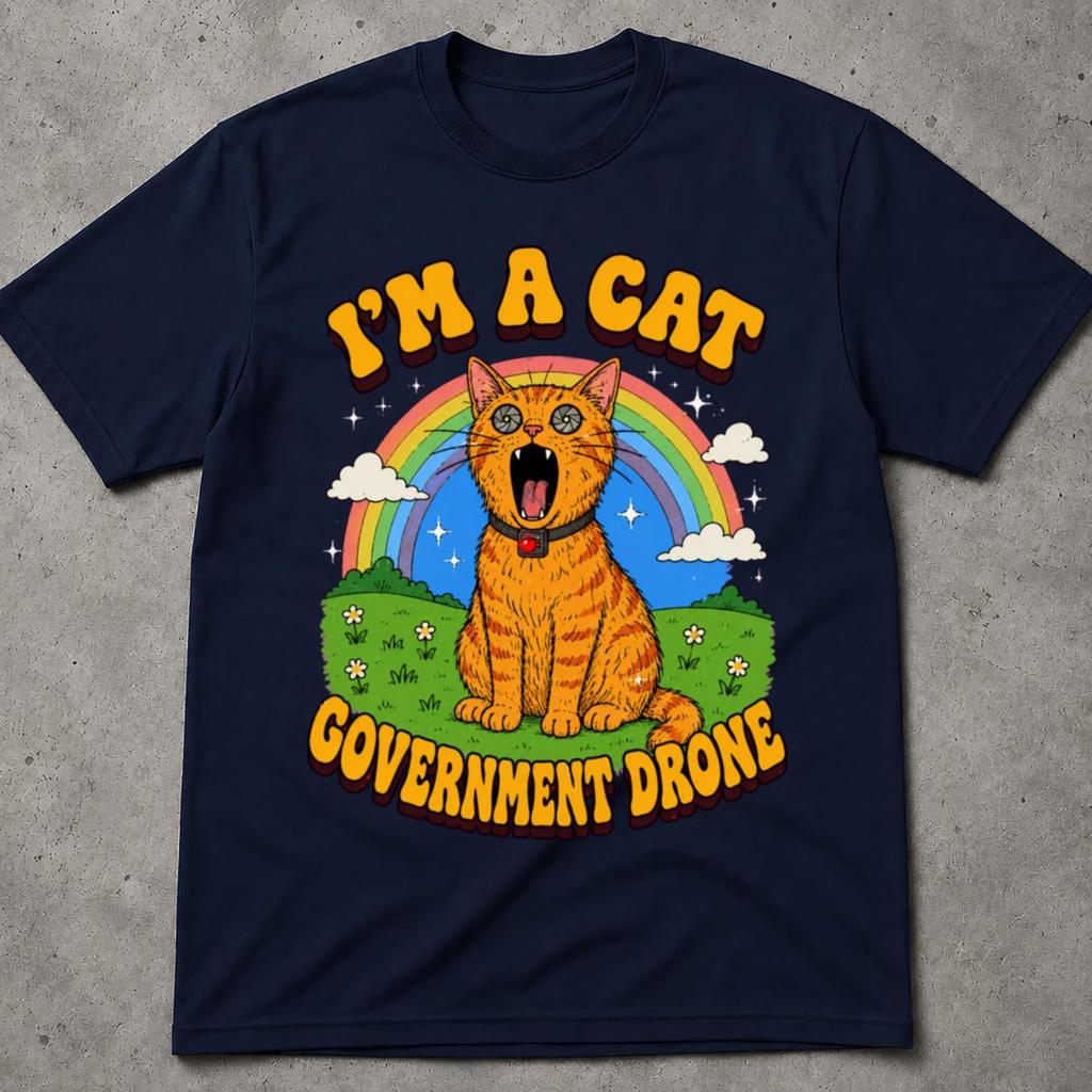 Cat Government Drone Shirt, Offensive Gag Gift, Absurd Meme Shirt, Cursed Funny Gift, Surveillance Humor Tee, Funny Conspiracy Tee