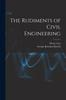 The The Rudiments of Civil Engineering Book