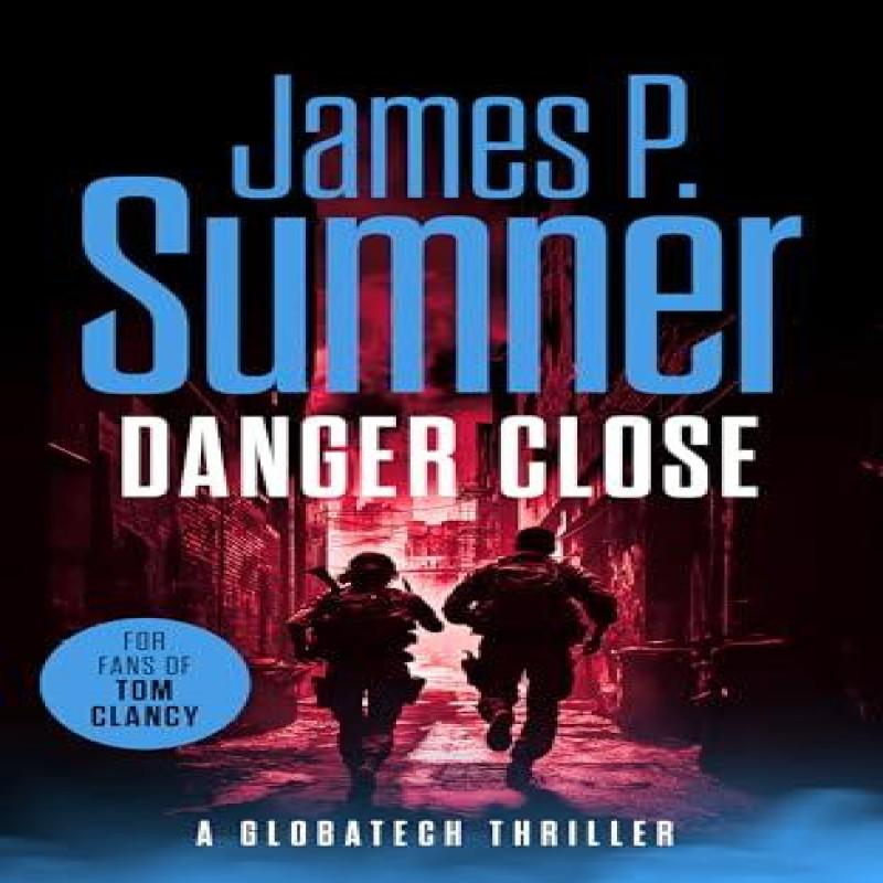 Danger Close by James P. Sumner Paperback Book 9781036701161