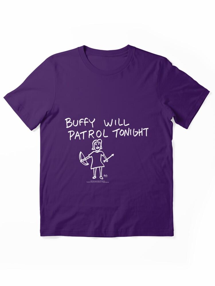 Buffy the Vampire Slayer Buffy Buffy Will Patrol Tonight T-shirt Essential T-Shirt