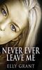 Книга Never Ever Leave Me
