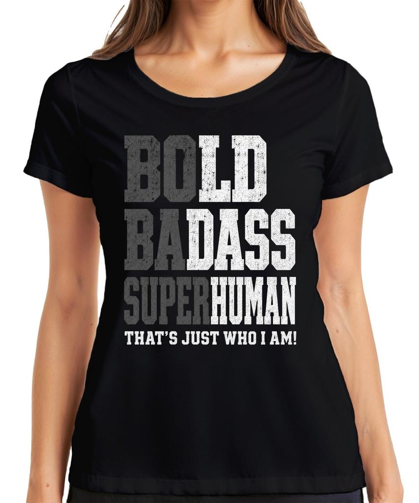 Bold Badass Superhuman That's Just Who I Am Gym Gift Men Women T-Shirt