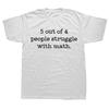 5 Out of 4 People Struggle with Math T Shirt Funny School Tee Tops Short-Sleeve Sarcastic Tshirt Clothing Casual Basic T-shirts